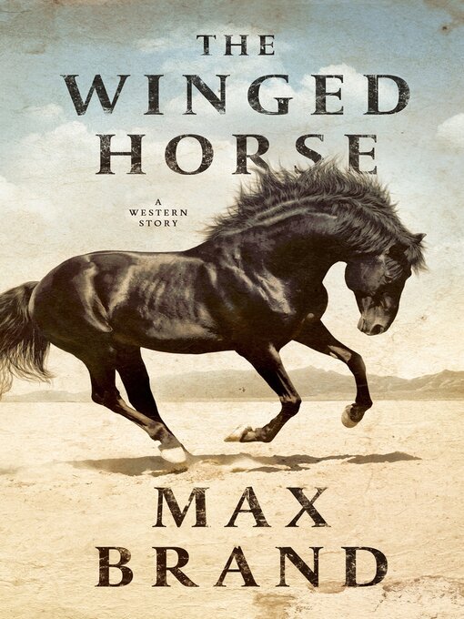 Title details for The Winged Horse by Max Brand - Available